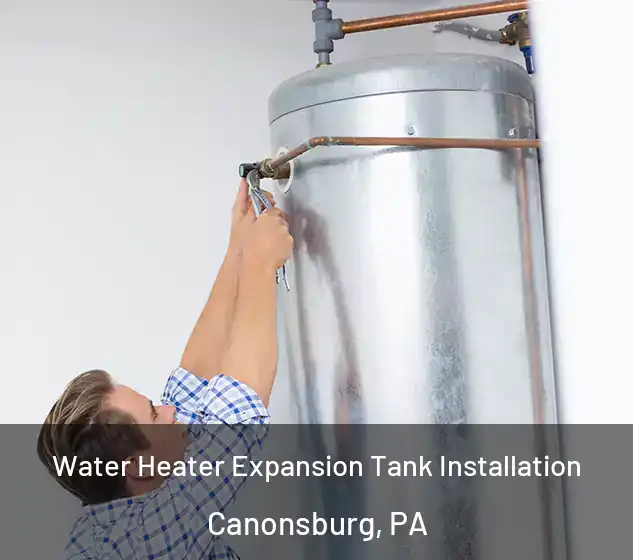  Water Heater Expansion Tank Installation Canonsburg, PA