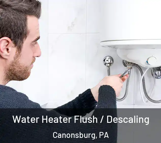  Water Heater Flush / Descaling Canonsburg, PA
