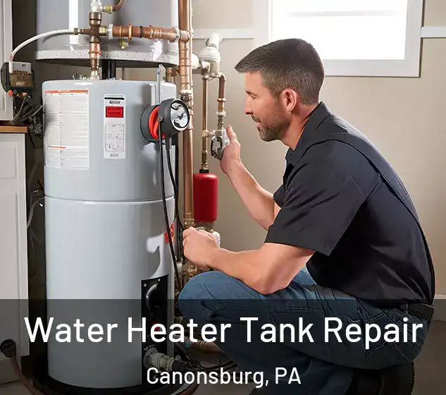  Water Heater Tank Repair Canonsburg, PA